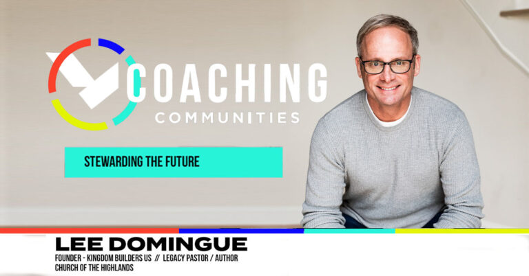 Lee Domingue | Stewarding The Future | LNI Coaching Call